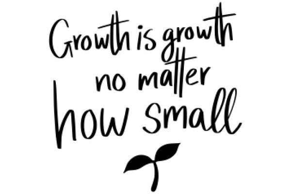 Inspirational Quote: The Power of Small Steps in Achieving Great Growth