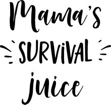 Mama's Survival Juice: A Recipe for Health and Happiness