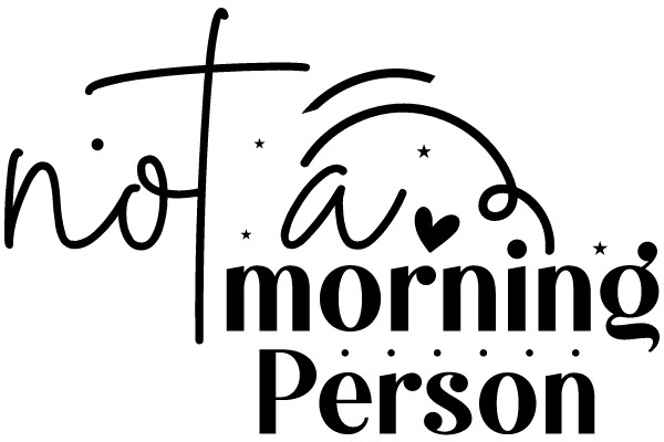 A Morning Person's Affectionate Greeting
