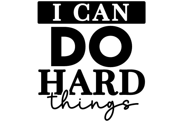 Overcoming Challenges with Confidence: The Motivating Power of 'I Can Do Hard Things'