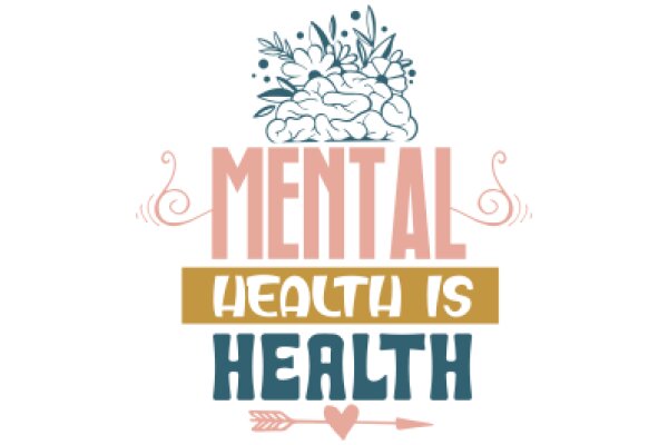 Mental Health is Health: A Graphic Design for Awareness