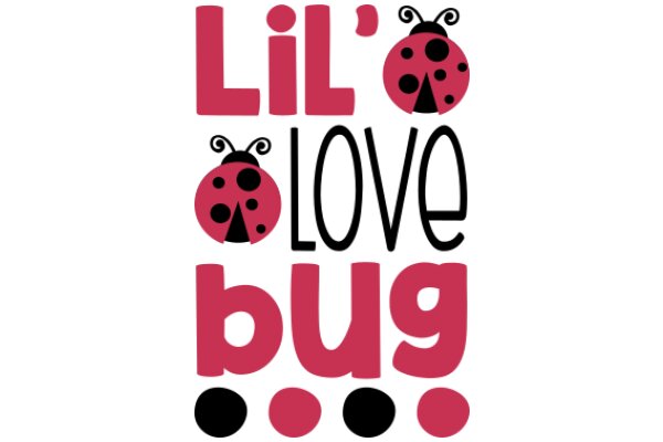 Lil' Love Bug: A Playful and Endearing Greeting Card