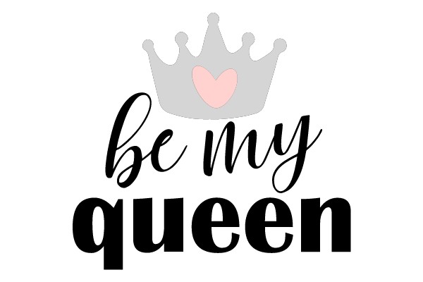 Be My Queen
