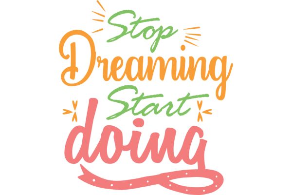 Inspirational Quote Poster: Stop Dreaming, Start Doing