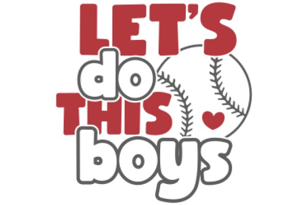 Let's Do This Boys: A Graphic Design for Baseball Fans