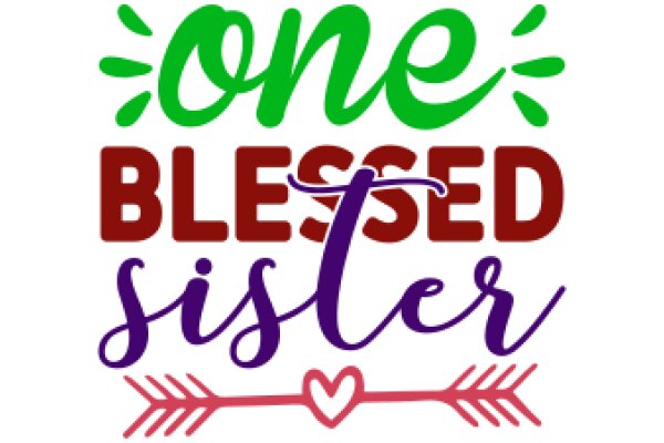 One Blessed Sister: A Heartfelt Affirmation