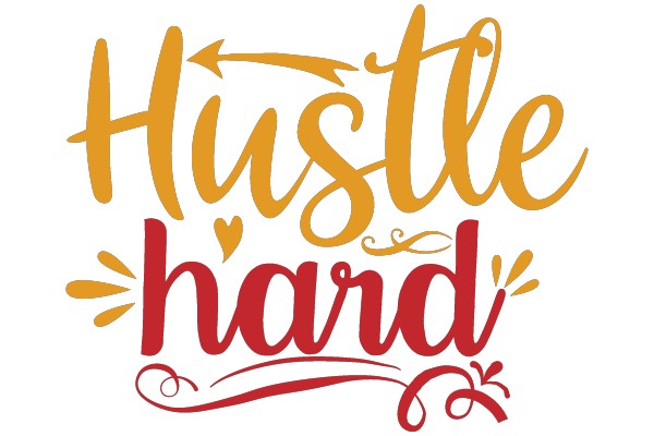 Hustle hard