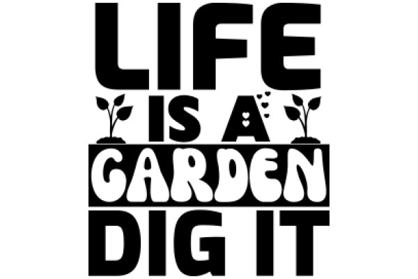 Life is a Garden: A Digitally Inspired Quote