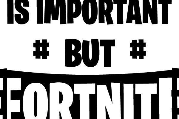 Education is Important, but Fortnite is Importanter