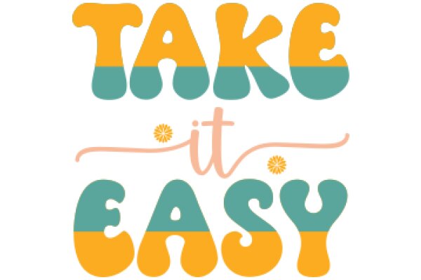 Take It Easy: A Guide to Simplifying Your Life