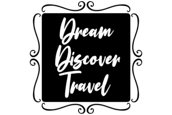 Dream, Discover, Travel: A Motivational Quote for Adventurers