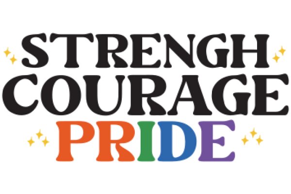 Strength Courage Pride: A Symbol of Empowerment and Inclusivity