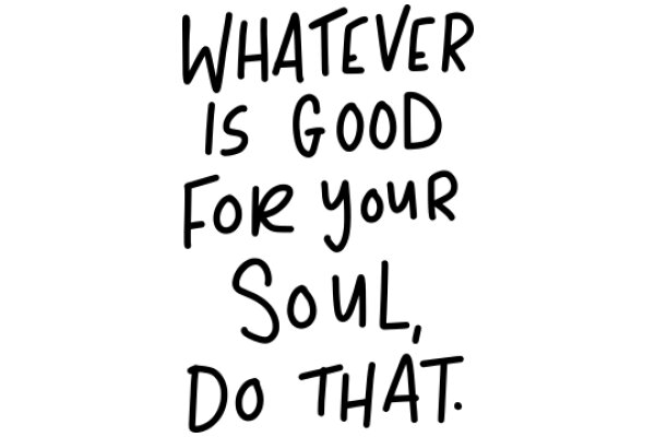 A Humorous Take on Spirituality: 'Whatever is Good for Your Soul, Do That.'