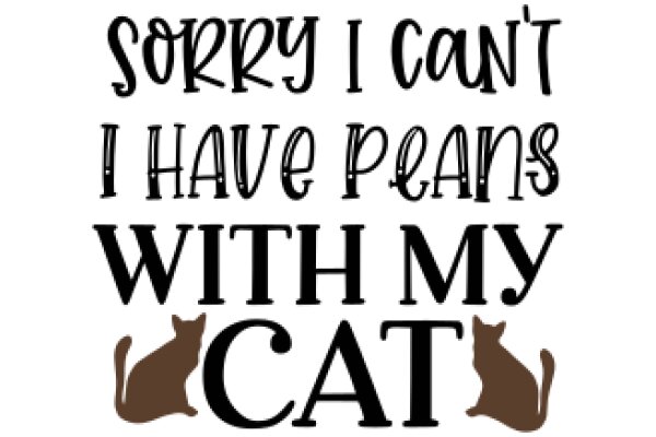 Apologies for the Cat's Behavior: A Humorous Sign for Cat Owners