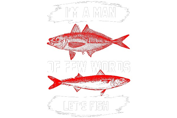 A Man of Few Words Let's Fish