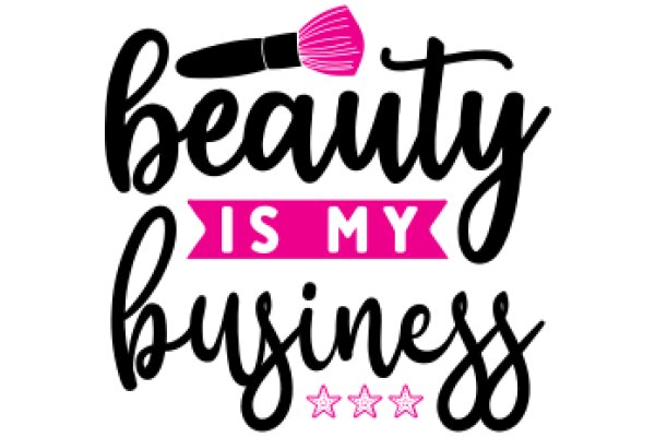 Beauty is My Business: A Pink and Black Sign with a Brush and Star Symbols