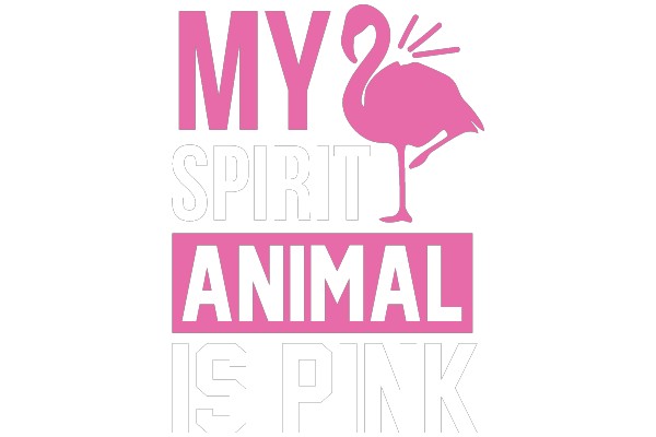My Spirit Animal Is Pink
