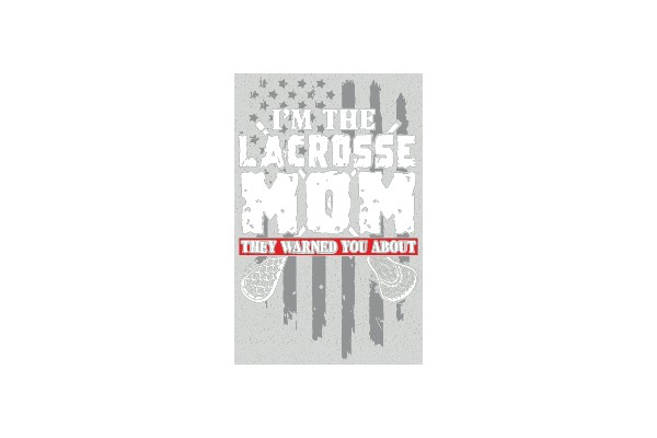 I'm the Lacrosse Mom