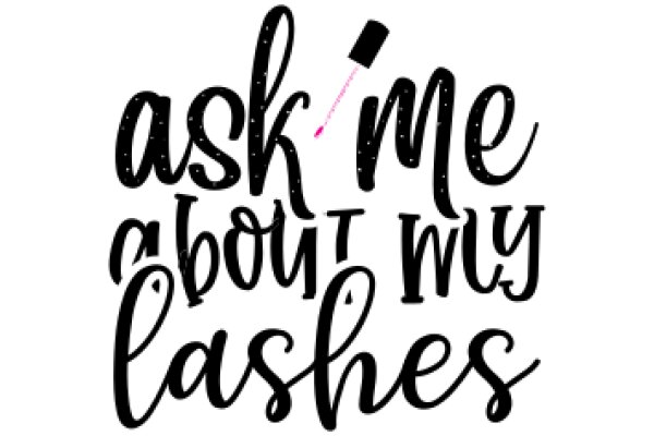 Ask Me About My Lashes: A Playful Prompt for a Conversation Starter