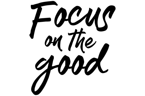 Focus on the Good