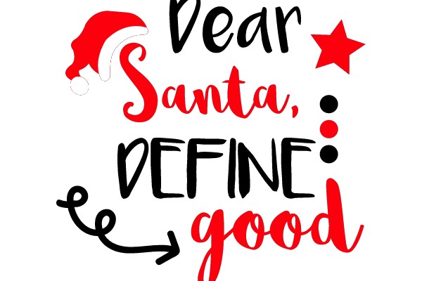 Dear Santa, Define Good