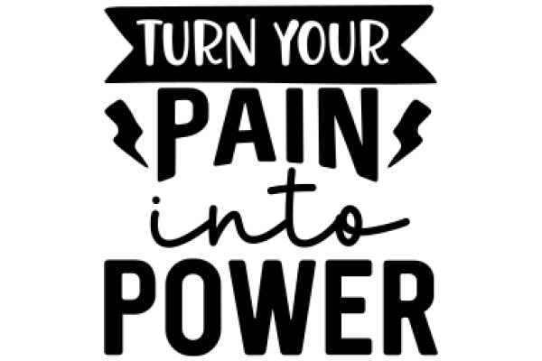 Empowerment: Turn Your Pain into Power