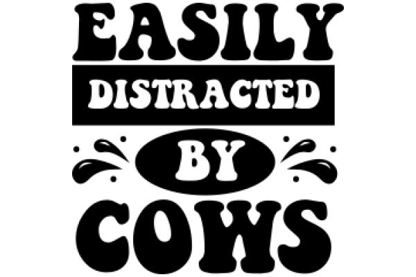 Easy Distraction by Cows