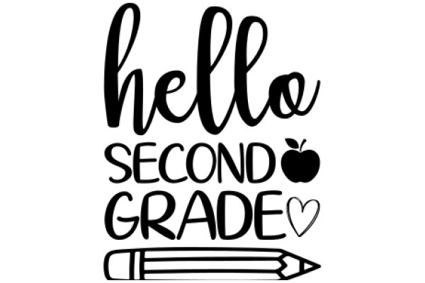 Welcome to Second Grade: A Heartfelt Greeting