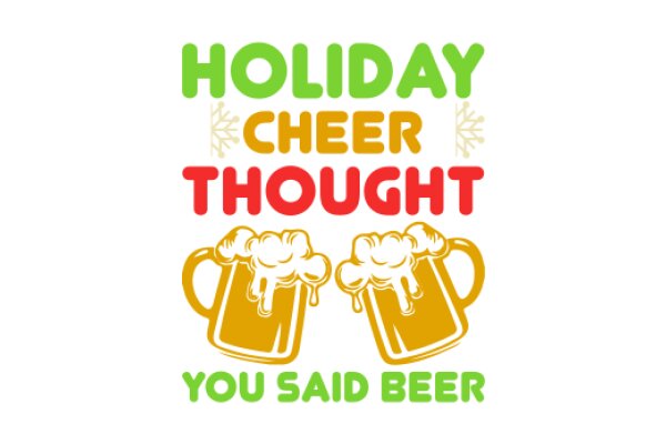 Holiday Cheer Thoughts: A Festive Message from You to Your Loved Ones