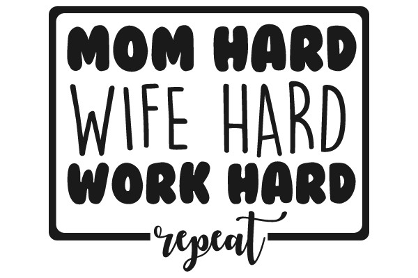 Mom Hard Wife Hard Work Hard Repeat