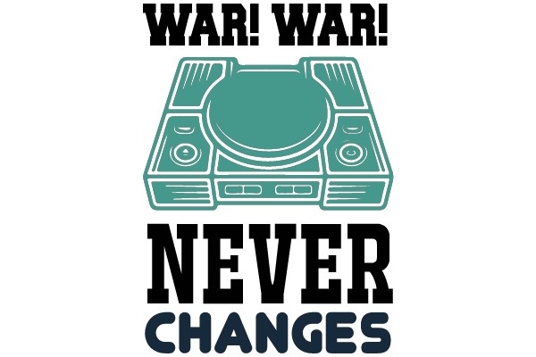War! War! Never Changes