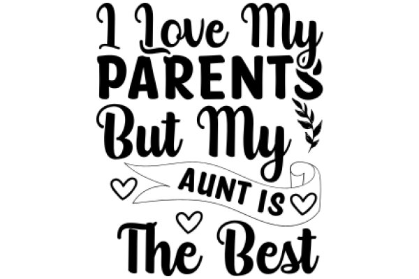 A Heartfelt Tribute to Parents: 'I Love My Parents But My Aunt Is the Best'
