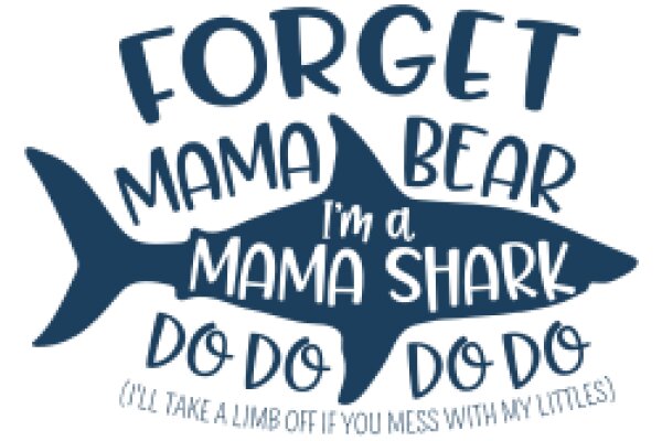 Forget Mama Bear: I'm a Mama Shark, Doing It for My Littles!