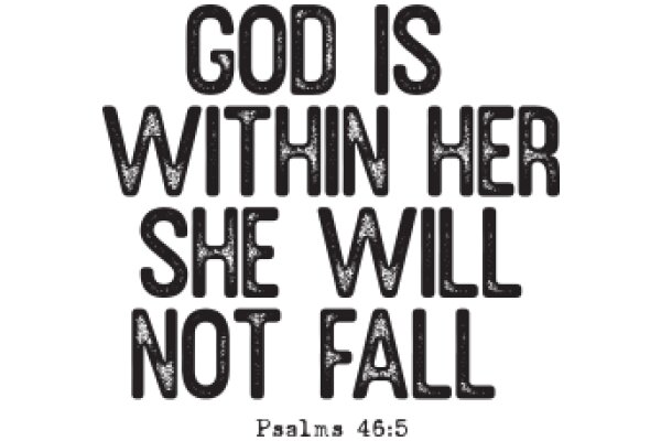 Inspirational Quote: 'God Is Within Her, She Will Not Fall'