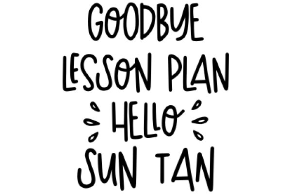 Goodbye Lesson Plan Hello Sun Tan