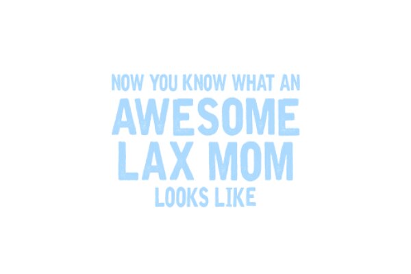 Now You Know What an Awesome Lax Mom Looks Like