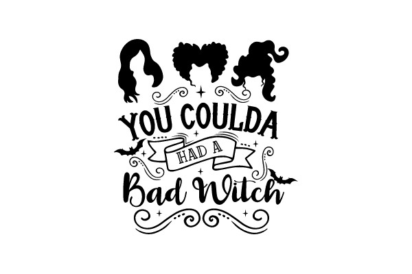 You Coulda Had a Bad Witch