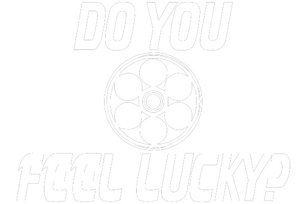 Feeling Lucky?