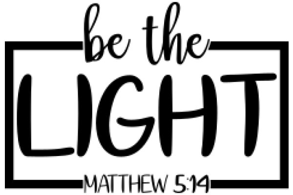 Inspirational Quote: 'Be the Light' - Matthew 5:14