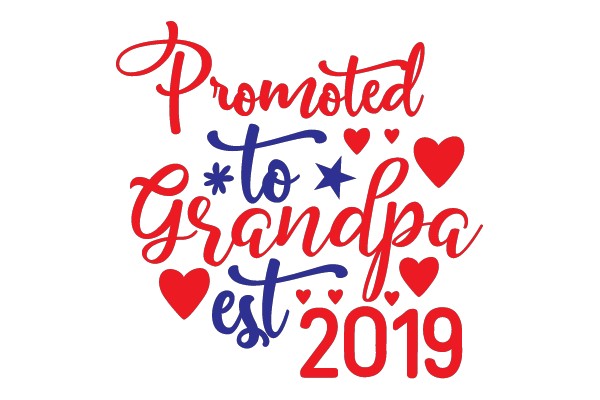 Promoted to Grandpa Est 2019