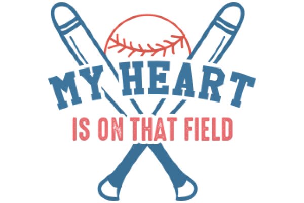 My Heart is on That Field: A Graphic Design Showcasing Baseball and Love for the Game