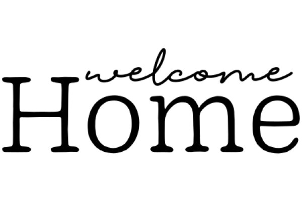 Welcome Home: A Sign of Hospitality and Comfort