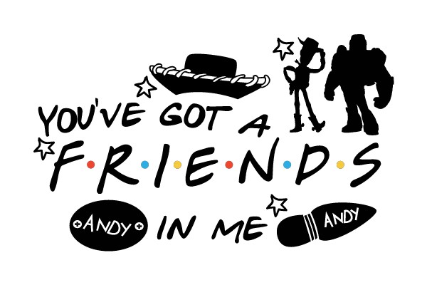 You've Got a Friend in Me