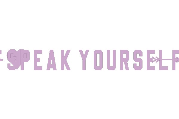 SPEAK YOURSELF ❤️