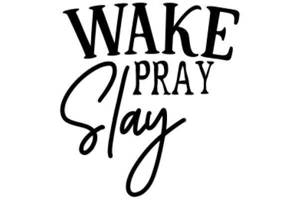 Wake Up and Pray: A Daily Affirmation