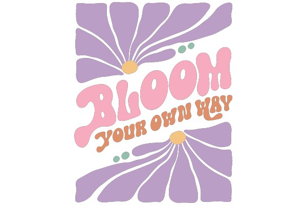 Embrace Your Unique Bloom: Handcrafted Flower Quote Art