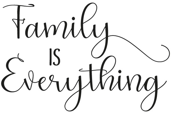 Family Is Everything