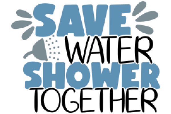 Save Water, Shower Together