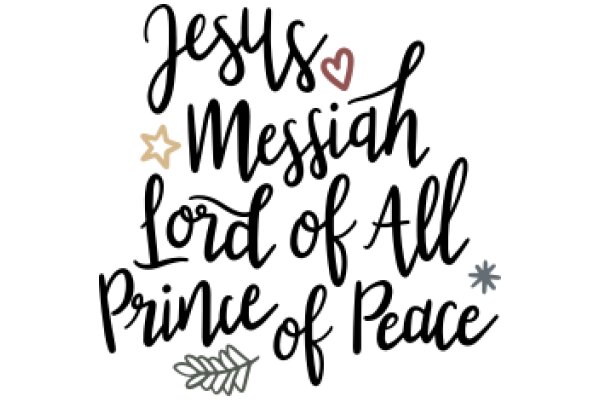Jesus, Messiah, Lord of All, Prince of Peace: A Graphic Affirmation of Faith