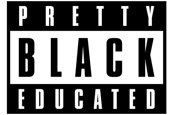Pretty Black Educated